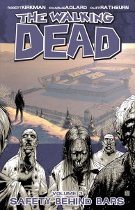 The Walking Dead (Volume 3) - Safety Behind Bars