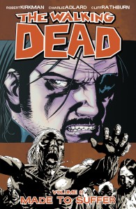 The Walking Dead (Volume 8) - Made To Suffer