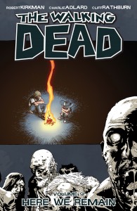 The Walking Dead (Volume 9) - Here We Remain