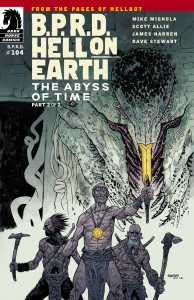 B.P.R.D. Hell on Earth 104 - The Abyss of Time #2