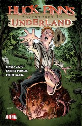 Huck Finn's Adventures in Underland #1