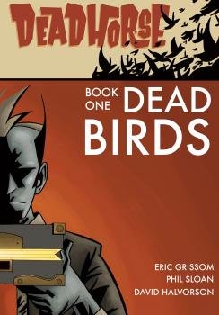 Deadhorse - Dead Birds (Volume 1) 2013