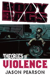 Body Bags - Theories of Violence (TPB)
