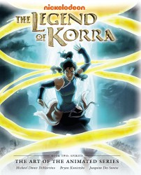 The Legend of Korra - The Art of the Animated Series - Book 2 - Spirits