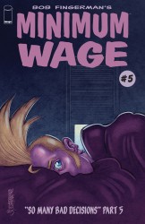 Minimum Wage - So Many Bad Decisions #05