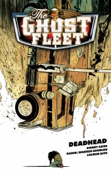 The Ghost Fleet Vol.1 - Deadhead