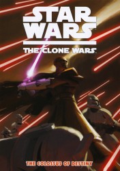 Star Wars - The Clone Wars - The Colossus of Destiny