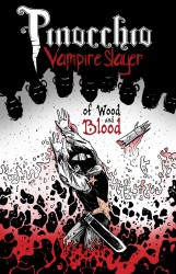 Pinocchio Vampire Slayer - Of Wood and Blood Vol.3 #01-06 Complete