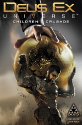 Deus Ex Universe - Children's Crusade #2