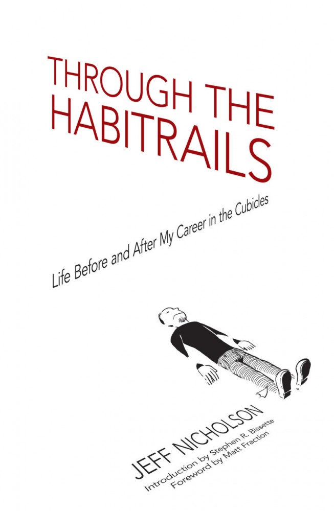 Through the Habitrails - Life Before and After My Career in the Cubicles #1 - GN
