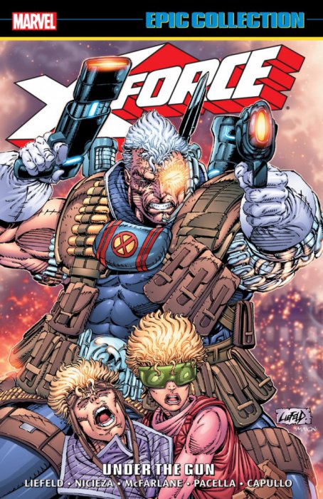 X-Force Epic Collection - Under The Gun Vol.1
