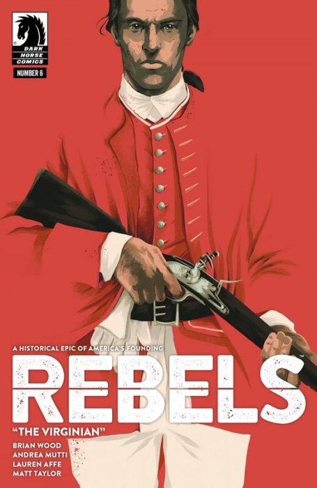 Rebels - These Free and Independent States #6
