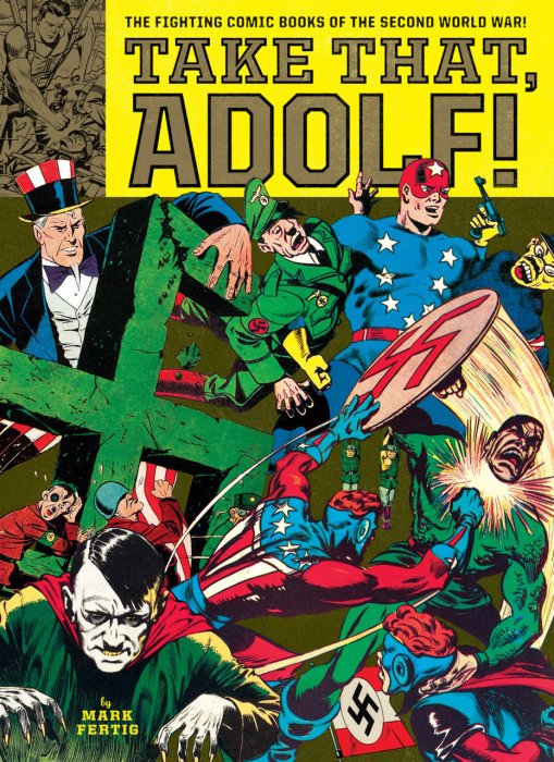 Take That, Adolf! - The Fighting Comic Books of the Second World War #1 - SC