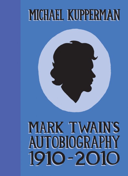 Mark Twain's Autobiography 1910-2010 #1 - HC