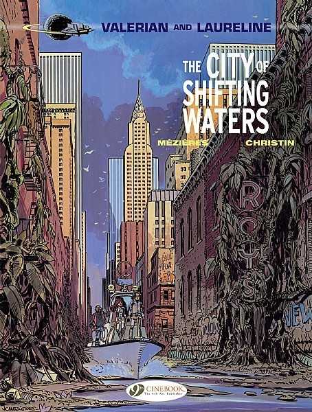 Valerian and Laureline Vol.1 - The City of Shifting Waters