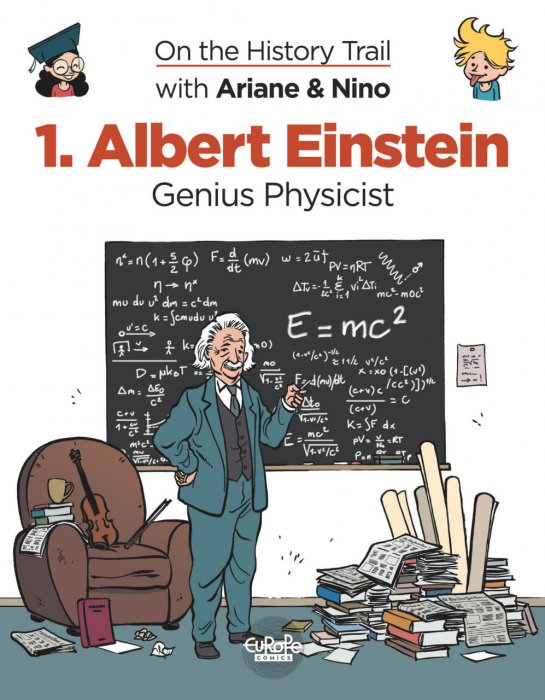 On the History Trail with Ariane & Nino #1 - Albert Einstein. Genius Physicist