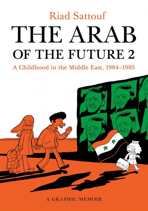 The Arab of the Future - A Graphic Memoir #2 - A Childhood in the Middle East, 1984-1985