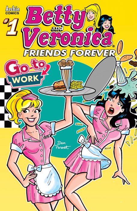 Betty & Veronica Friends Forever - Go To Work #1