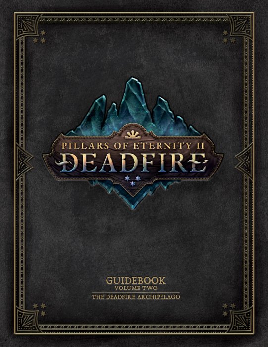 Pillars of Eternity Guidebook Vol.2 - The Deadfire Archipelago