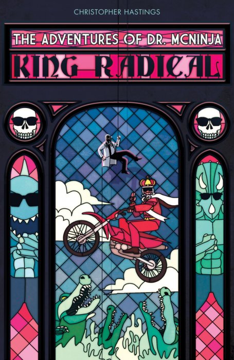 The Adventures of Dr. McNinja Vol.3 - King Radical