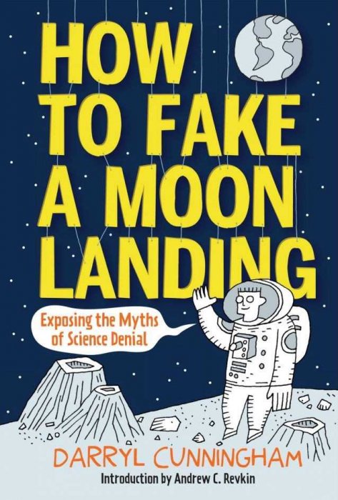 How to Fake a Moon Landing - Exposing the Myths of Science Denial #1 - GN