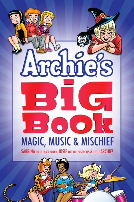 Archie's Big Book 1 - Magic, Music & Mischief