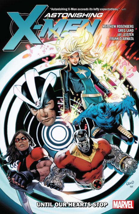 Astonishing X-Men by Matt Rosenberg - Until Our Hearts Stop #1 - TPB
