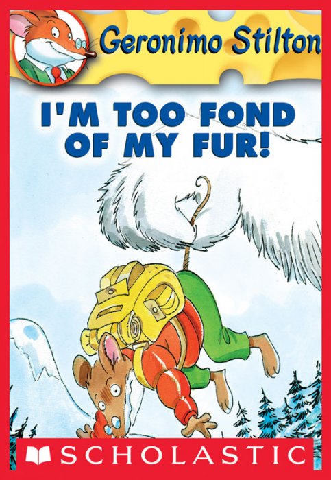 Geronimo Stilton #4 - I'm Too Fond of My Fur!