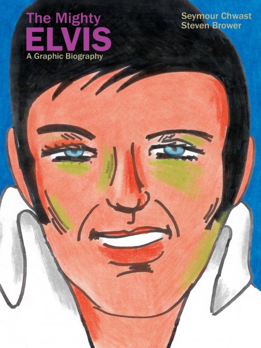 The Mighty Elvis - A Graphic Biography #1 - GN