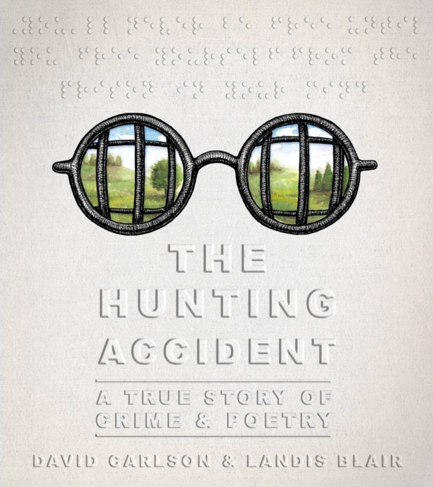 The Hunting Accident - A True Story of Crime and Poetry #1 - HC