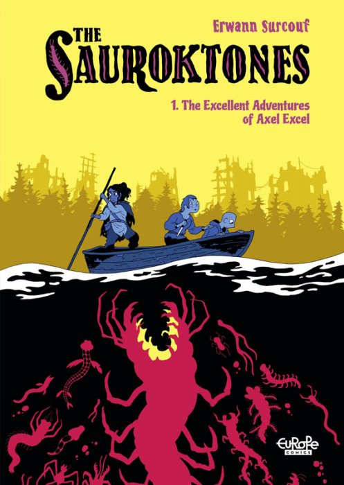 The Sauroktones #1 - The Excellent Adventures of Axel Excel