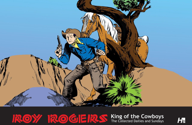 Roy Rogers, King of the Cowboys - The Collected Dailies and Sundays #1 - HC