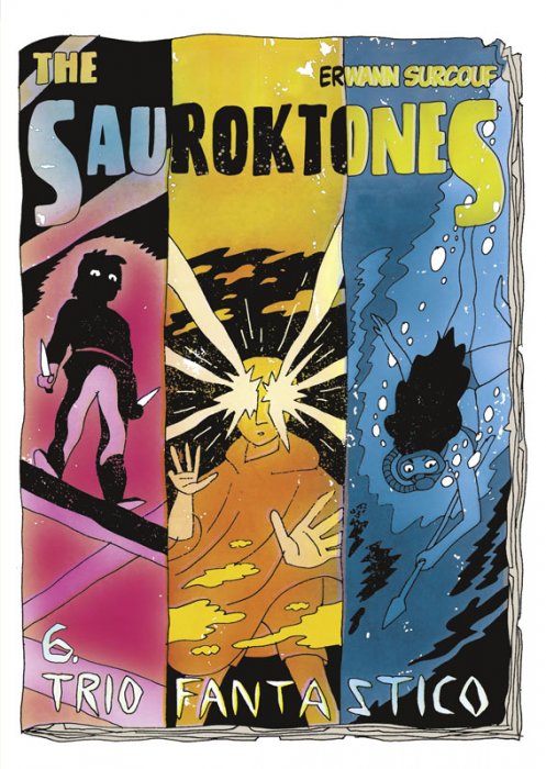 The Sauroktones #6 - Trio Fantastico