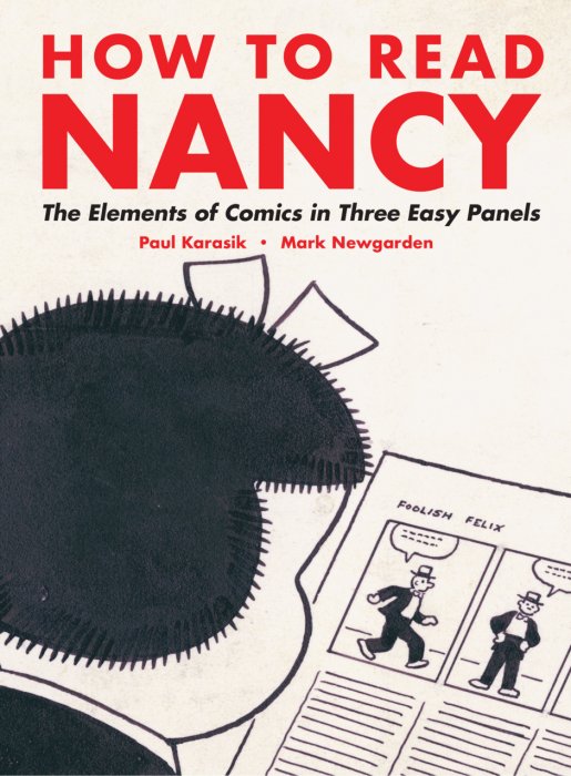 How to Read Nancy - The Elements of Comics in Three Easy Panels #1 - SC