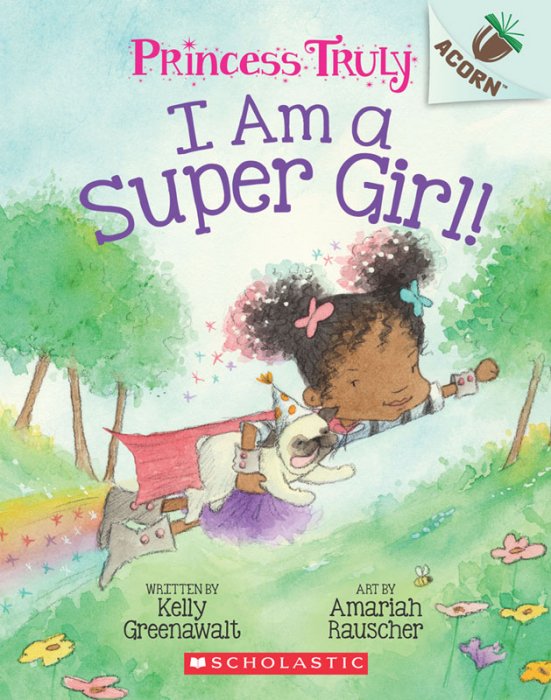 Princess Truly #1 - I Am a Super Girl!