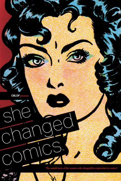 CBLDF Presents - She Changed Comics #1 - SC
