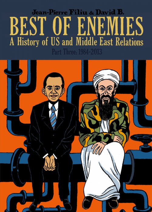 Best of Enemies Vol.3 - A History of US and Middle East Relations (1984-2013)