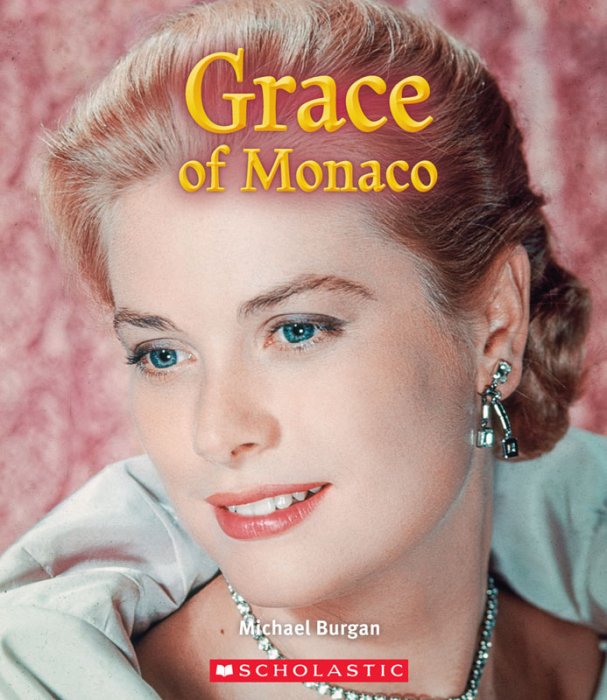 Grace of Monaco - A True Book