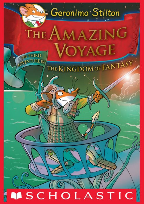 Geronimo Stilton and the Kingdom of Fantasy #3 - The Amazing Voyage