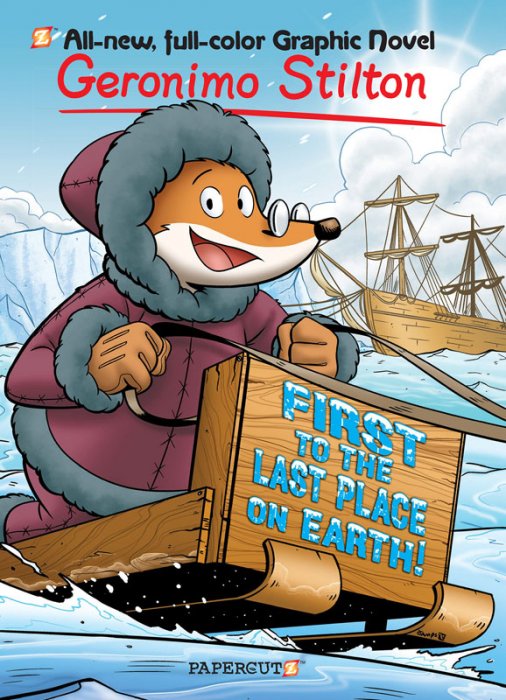 Geronimo Stilton Vol.18 - First to the Last Place on Earth