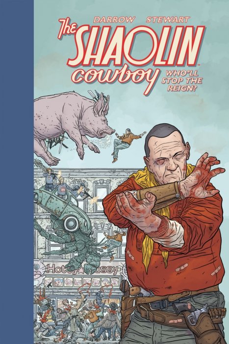 The Shaolin Cowboy - Who'll Stop the Reign #1 - HC/TPB