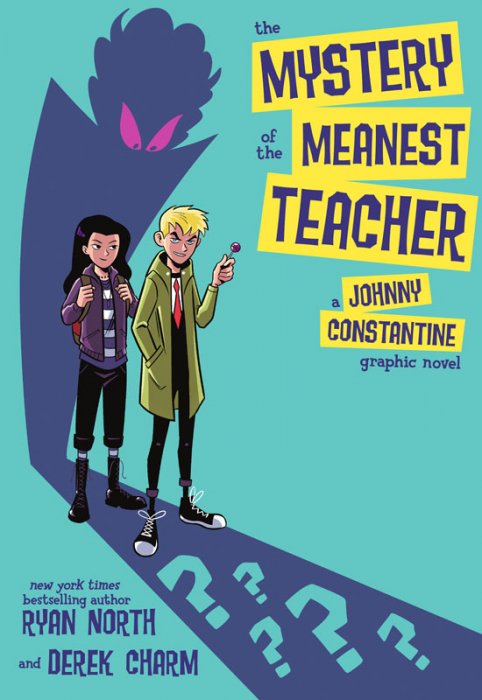 The Mystery of the Meanest Teacher - A Johnny Constantine Graphic Novel #1