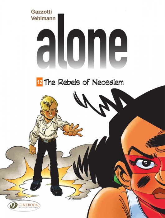 Alone #12 - The Rebels of Neosalem