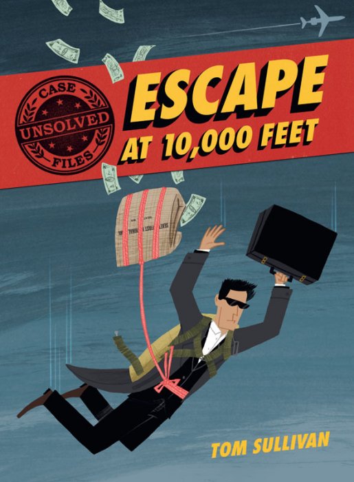 Unsolved Case Files #1 - Escape at 10,000 Feet - D.B. Cooper and the Missing Money