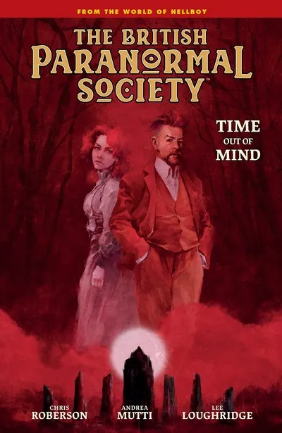 The British Paranormal Society - Time Out of Mind #1 - TPB