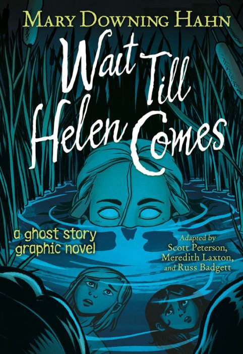 Wait Till Helen Comes - A Ghost Story Graphic Novel