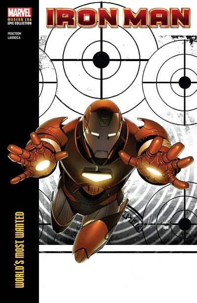 Iron Man Modern Era Epic Collection Vol.3 - World’s Most Wanted