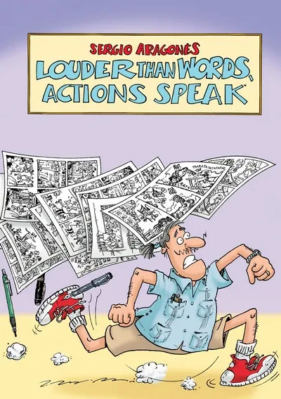 Sergio Aragonés’ Louder Than Words, Actions Speak #1