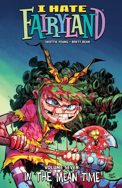 I Hate Fairyland Vol.7 - In the Mean Time