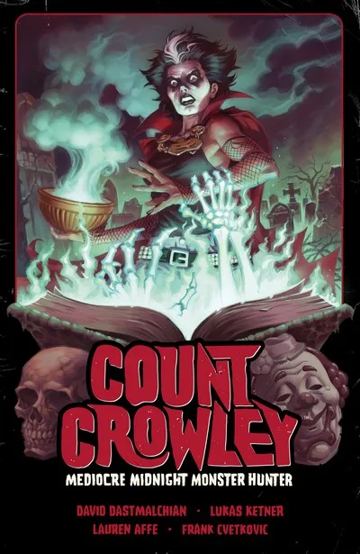 Count Crowley Vol.3 - Mediocre Midnight Monster Hunter